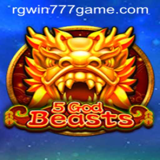 5GodBeasts Game: An Exciting Journey into Strategy and Mythology