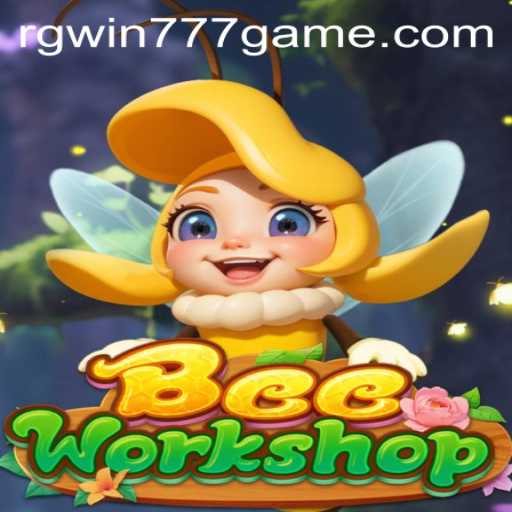 Exploring the Thrilling World of BeeWorkshop: The Game Revolutionizing Strategy Gaming, Powered by RGWIN777