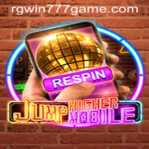 Mastering JumpHighermobile: A Comprehensive Guide to Conquering RGWIN777