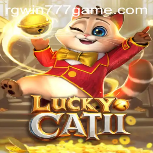 Unveiling LuckyCatII: A Comprehensive Guide to the Thrilling Adventure of RGWIN777